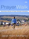 PrayerWalk (eBook): Becoming a Woman of Prayer, Strength, and Discipline